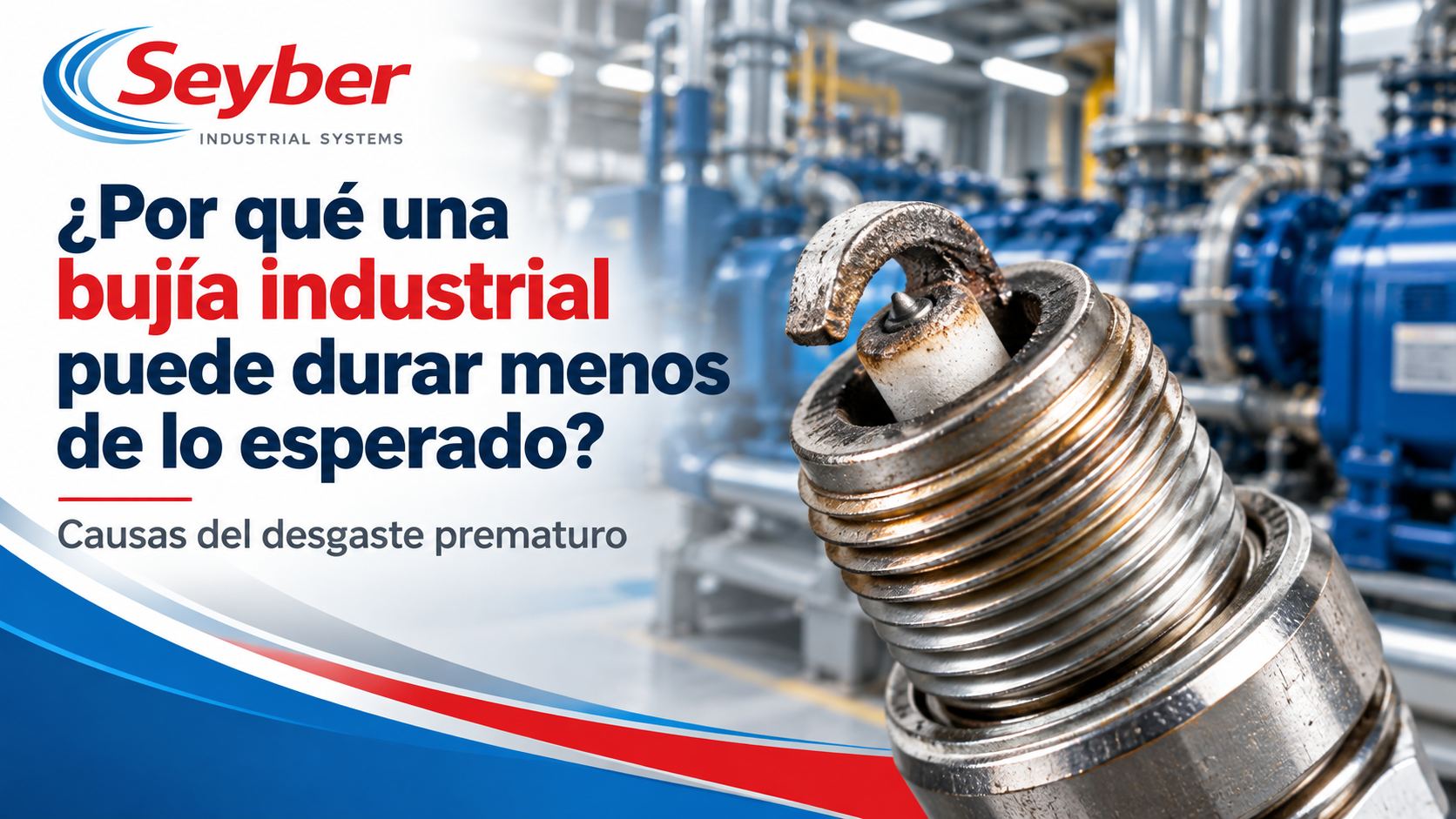 ¿Por qué una bujía industrial puede durar menos de lo esperado?
